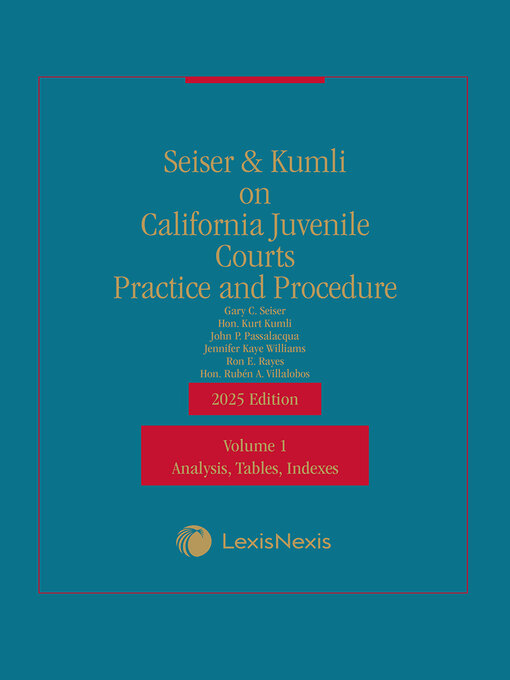 Title details for Seiser & Kumli on California Juvenile Courts Practice and Procedure by Gary C. Seiser - Wait list